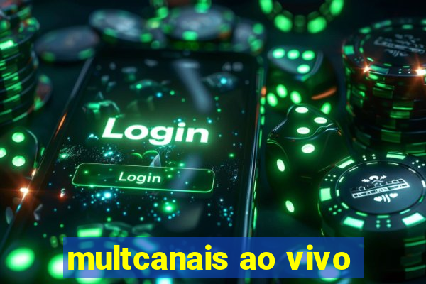 multcanais ao vivo